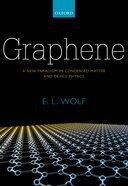 Couverture du livre « Graphene: A New Paradigm in Condensed Matter and Device Physics » de Wolf E L aux éditions Oup Oxford