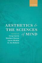 Couverture du livre « Aesthetics and the Sciences of Mind » de Greg Currie aux éditions Oup Oxford