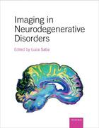 Couverture du livre « Imaging in Neurodegenerative Disorders » de Luca Saba aux éditions Oup Oxford