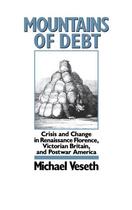 Couverture du livre « Mountains of Debt: Crisis and Change in Renaissance Florence, Victoria » de Veseth Michael aux éditions Editions Racine