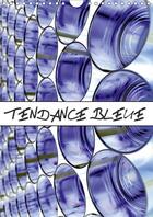 Couverture du livre « Tendance bleue ; calendrier mural 2017 din A4 vertical » de Patrice Thebault aux éditions Calvendo