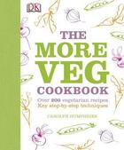 Couverture du livre « More Veg Cookbook, The » de Carolyn Humphries aux éditions Dorling Kindersley