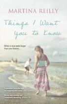 Couverture du livre « Things I Want You to Know » de Martina Reilly aux éditions Hachette Ireland Digital