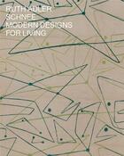 Couverture du livre « Ruth Adler Schnee modern designs for living » de Ruth Adler Schnee aux éditions Dap Artbook