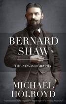 Couverture du livre « Bernard Shaw » de Holroyd Michael aux éditions Head Of Zeus