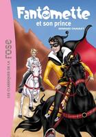 Couverture du livre « Fantômette Tome 12 ; Fantômette et son prince » de Georges Chaulet aux éditions Hachette Jeunesse