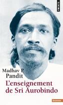 Couverture du livre « L'enseignement de sri aurobindo » de Pandit Madhav aux éditions Points