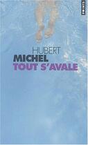 Couverture du livre « Tout S'Avale » de Hubert Michel aux éditions Points