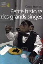 Couverture du livre « Petite histoire des grands singes » de Chris Herzfeld aux éditions Seuil