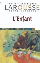 Couverture du livre « L'enfant » de Jules Valles aux éditions Larousse