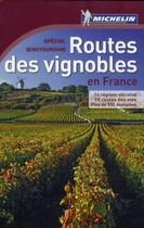 Couverture du livre « Routes des vignobles en France » de Collectif Michelin aux éditions Michelin