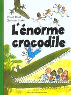 Couverture du livre « L'enorme crocodile » de Dahl/Blake aux éditions Gallimard-jeunesse