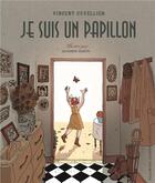 Couverture du livre « Je suis un papillon » de Sandrine Martin et Vincent Cuvellier aux éditions Gallimard Jeunesse Giboulees