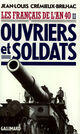 Couverture du livre « Les francais de l'an 40 - vol02 - ouvriers et soldats » de Cremieux-Brilhac J-L aux éditions Gallimard (patrimoine Numerise)