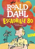 Couverture du livre « Escadrille 80 (édition 2017) » de Quentin Blake et Roald Dahl aux éditions Gallimard-jeunesse