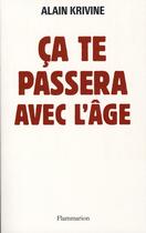 Couverture du livre « Ça te passera avec l'âge » de Alain Krivine aux éditions Flammarion