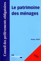 Couverture du livre « Le patrimoine des ménages ; mars 2009 » de  aux éditions Documentation Francaise