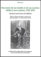 Couverture du livre « Souvenirs de ma famille et de ma carrière dédiés à mes enfants ; 1787-1878 » de Charles-Louis-Gaston D' Audiffret aux éditions Igpde