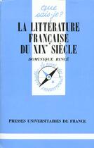 Couverture du livre « La littérature française du XIXe siècle » de Dominique Rince aux éditions Que Sais-je ?