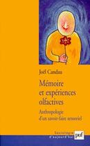 Couverture du livre « Mémoire et expériences olfactives ; anthropologie d'un savoir-faire sensoriel » de Joel Candau aux éditions Puf