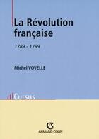 Couverture du livre « La révolution française, 1789-1799 » de Michel Vovelle aux éditions Armand Colin