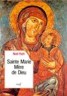 Couverture du livre « Sainte Marie Mère de Dieu » de Rath Noel-Marie aux éditions Cerf