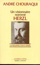 Couverture du livre « Un visionnaire nommé Herzl » de André Chouraqui aux éditions Robert Laffont