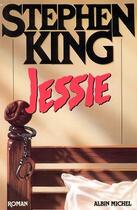 Couverture du livre « Jessie » de Stephen King aux éditions Albin Michel