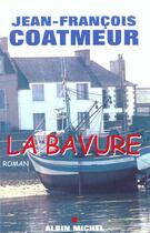 Couverture du livre « La bavure » de Jean-Franc Coatmeur aux éditions Albin Michel