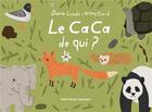 Couverture du livre « Le caca de qui ? » de Darrin Lunde et Kelsey Oseid aux éditions Albin Michel