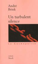 Couverture du livre « Un turbulent silence » de Andre Brink aux éditions Stock