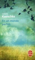 Couverture du livre « En un monde parfait » de Laura Kasischke aux éditions Le Livre De Poche