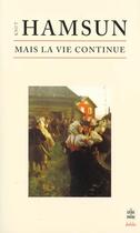 Couverture du livre « Mais la vie continue » de Hamsun-K aux éditions Le Livre De Poche