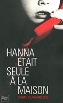 Couverture du livre « Hanna était seule à la maison » de Carin Gerhardsen aux éditions 12-21