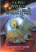 Couverture du livre « Galaxie De La Peur T.9 ; Le Monstre Cache » de John Whitman aux éditions Pocket Jeunesse