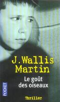 Couverture du livre « Le Gout Des Oiseaux » de Julia Wallis-Martin aux éditions Pocket