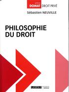 Couverture du livre « Philosophie du droit - 1e ed. » de Sebastien Neuville aux éditions Lgdj