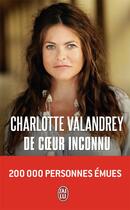 Couverture du livre « De coeur inconnu » de Charlotte Valandrey aux éditions J'ai Lu