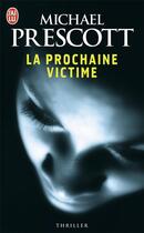 Couverture du livre « La prochaine victime » de Michael Prescott aux éditions J'ai Lu