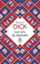 Couverture du livre « Les voix de l'asphalte » de Philip K. Dick aux éditions J'ai Lu