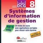 Couverture du livre « DCG 8 ; système d'information de gestion ; 34 fiches de cours avec applications et corrigés (2e édition) » de Laurence Monaco aux éditions Gualino