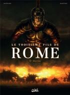 Couverture du livre « Le troisième fils de Rome Tome 1 : Martius » de Laurent Moenard et Stefano Martino aux éditions Soleil