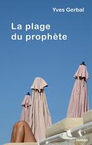 Couverture du livre « La plage du prophète » de Yves Gerbal aux éditions Books On Demand