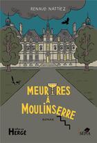 Couverture du livre « Meurtres à Moulinserre » de Renaud Nattiez aux éditions 1000 Sabords
