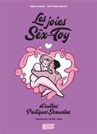 Couverture du livre « Les joies du sex-toy et autres pratiques sexuelles » de Mathew Nolan et Erika Moen aux éditions Glenat