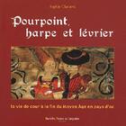 Couverture du livre « Pourpoint, harpe et lévrier ; la vie de cour à la fin du moyen âge en pays d'Oc » de Sophie Clarinval aux éditions Nouvelles Presses Du Languedoc