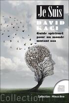 Couverture du livre « Je suis : guide spirituel pour un monde mutant... » de David Kaci aux éditions Jmg