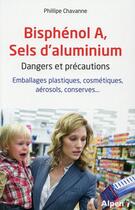 Couverture du livre « Bisphenol a, sel d'aluminium » de Philippe Chavanne aux éditions Alpen