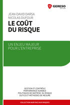 Couverture du livre « Le coût du risque ; un enjeu majeur pour l'entreprise » de Jean-David Darsa et Nicolas Dufour aux éditions Gereso