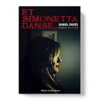 Couverture du livre « Et Simonetta danse » de Daniel Dugès aux éditions Les Monedieres